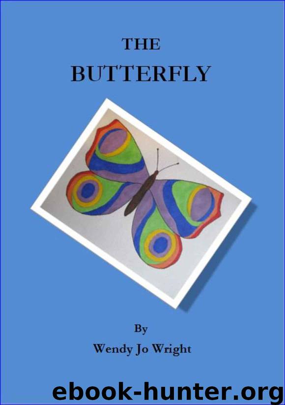 the butterfly by Wright Wendy Jo