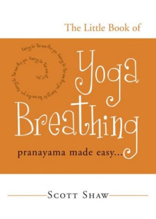the little book of yoga breathing pranayama made easy .EBOOKOID by Unknown