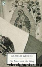 the power & the glory by Graham Greene