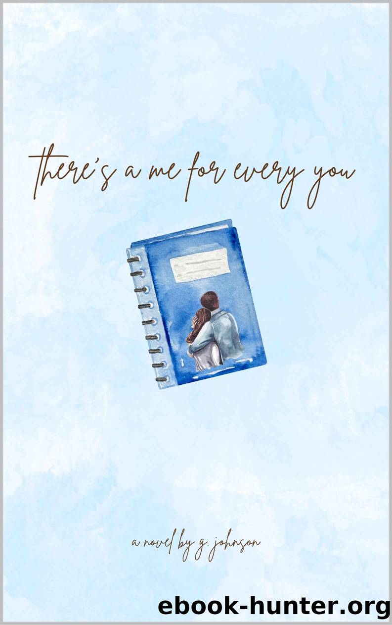 there's a me for every you by Johnson G. & Books Hyacinth & Honeysuckle