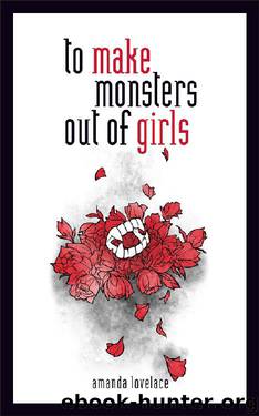 to make monsters out of girls by Amanda Lovelace