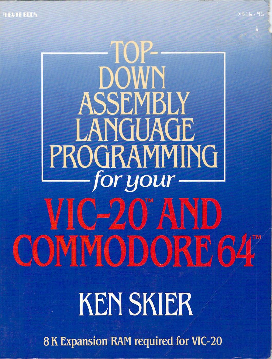 top down assembly language programming for your vic-20 and c64 by Unknown