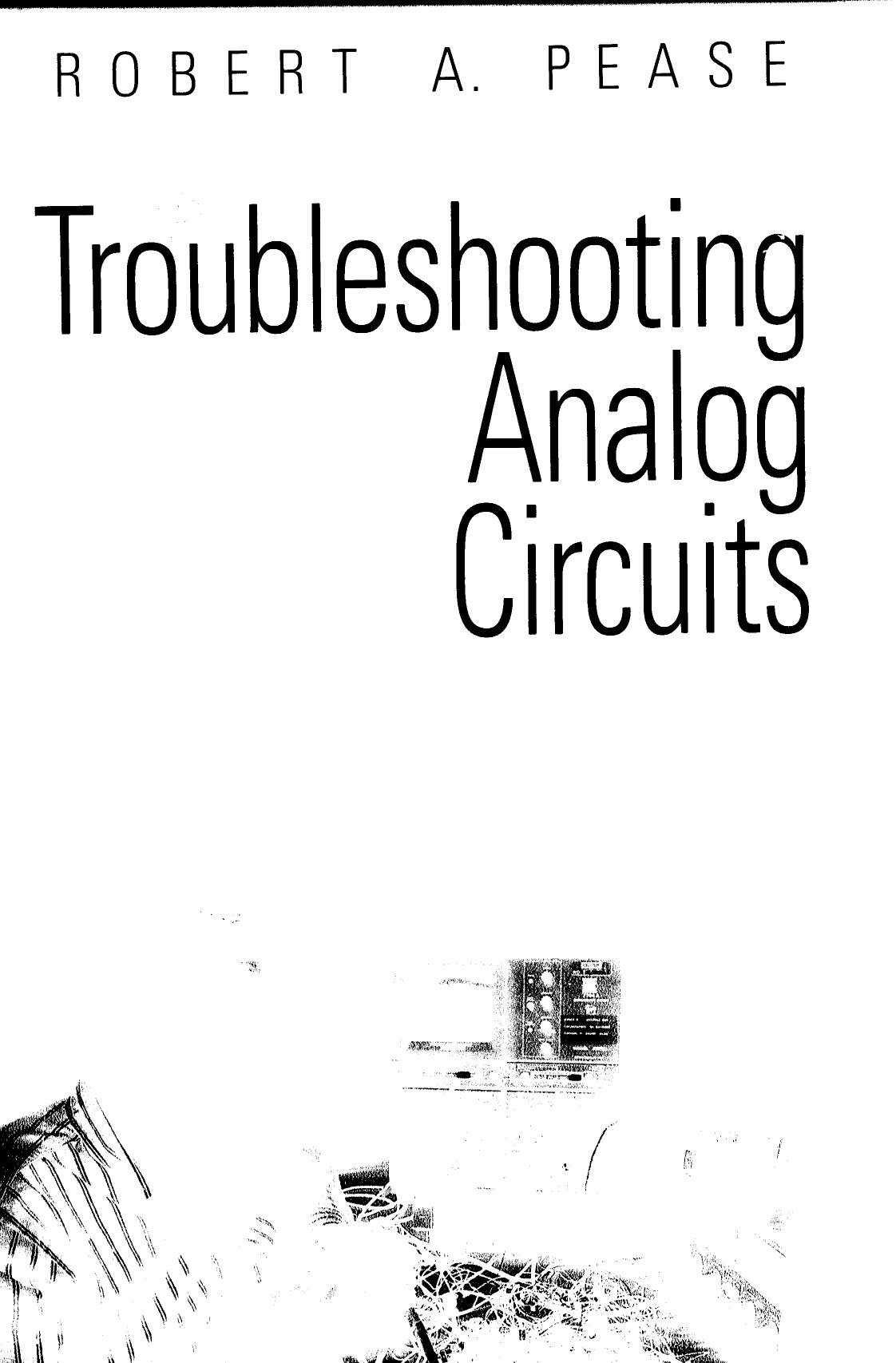 troublesh ooting analog circuits by Robert A. Pease