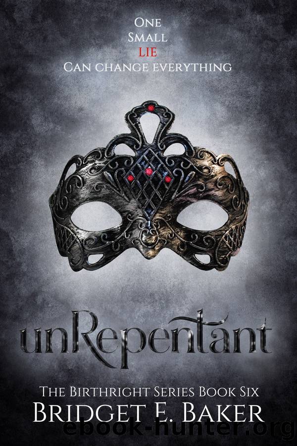 unRepentant by Bridget E. Baker