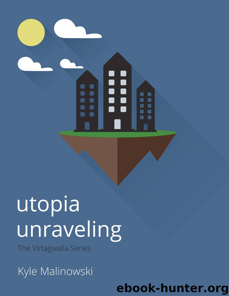 utopia unraveling (The Virtagwala Series Book 1) by Malinowski Kyle