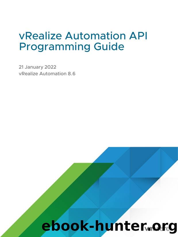 vRealize Automation API Programming Guide - vRealize Automation 8.6 by VMware Inc