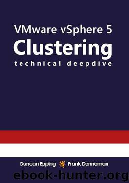 vSphere 5.0 Clustering Technical Deepdive by Denneman Frank & Epping Duncan