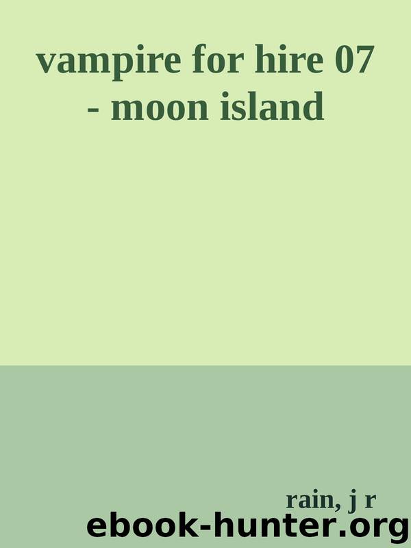 vampire for hire 07 - moon island by rain j r