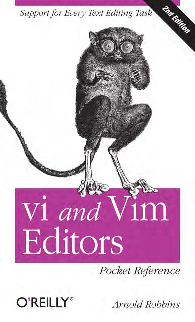 vi and Vim Editors Pocket Reference: Support for every text editing task by Arnold Robbins