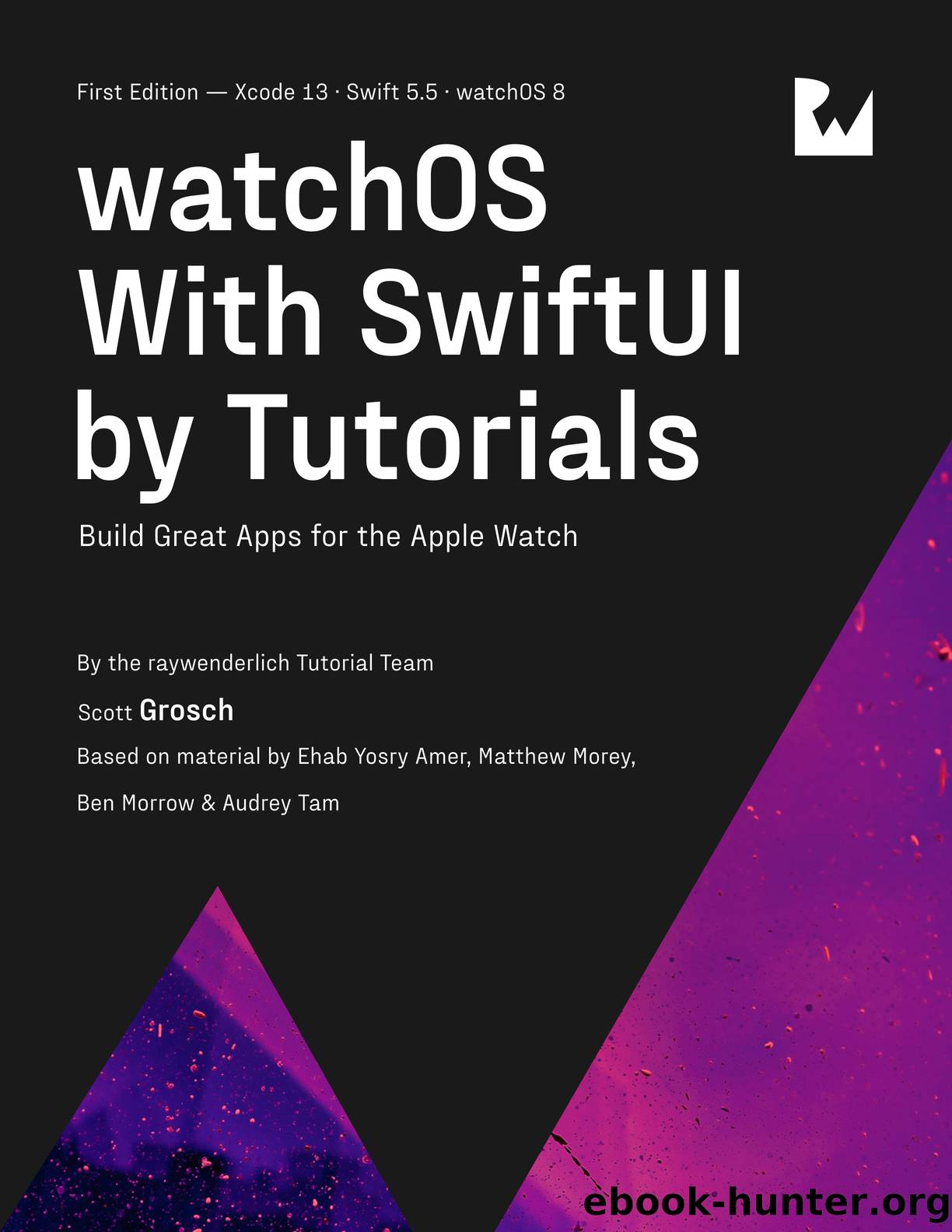 watchOS With SwiftUI by Tutorials by By Scott Grosch