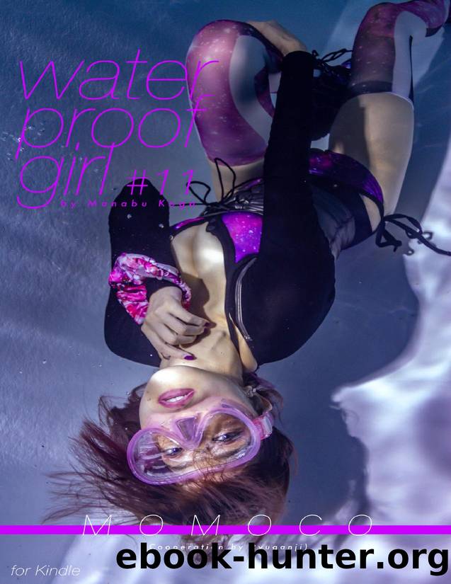 water proof girl #11 MOMOCO by 古賀 学 & MOMOCO