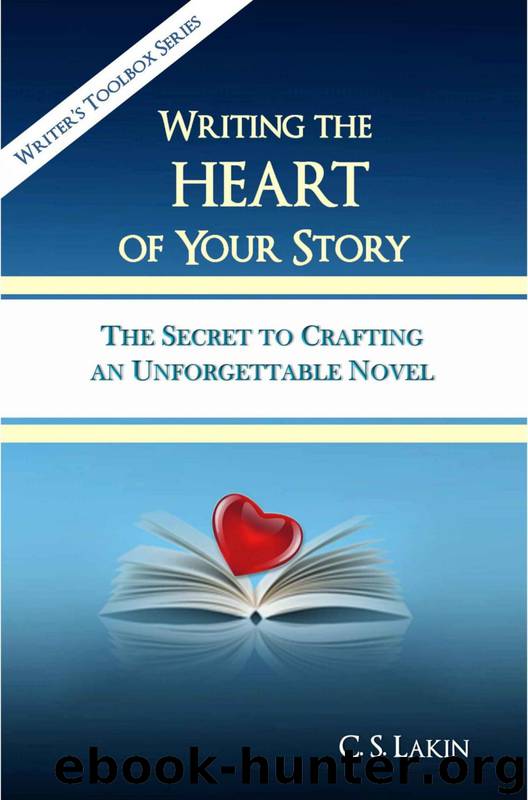 writing the heart of your story by lakin c s