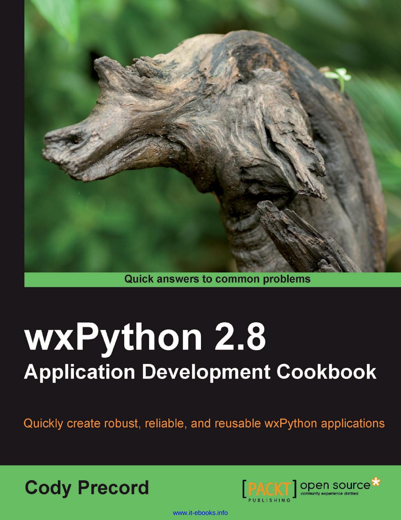 wxPython 2.8 Application Development Cookbook by Cody Precord