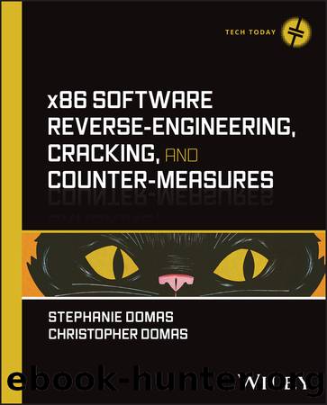 x86 Software Reverse-Engineering, Cracking, and Counter-Measures by Stephanie Domas & Christopher Domas