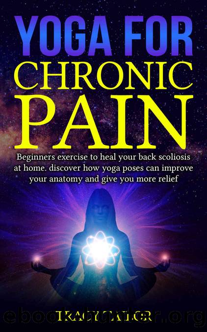 yoga for chronic pain: beginners exercise to heal your back scoliosis at home. discover how yoga poses can improve your anatomy and give you more relief. by tracy tailor